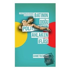 Batının Doğu Politikasının Ahlaken İflası - Akıl Fikir Yayınları