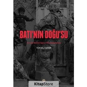 BATININ DOĞUSU AVRUPA BARBARLIĞININ KÜRESELLEŞMESİ - YÜKSEL KANAR