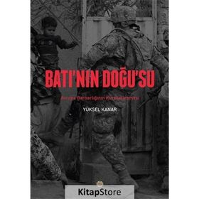BATININ DOĞUSU AVRUPA BARBARLIĞININ KÜRESELLEŞMESİ - YÜKSEL KANAR