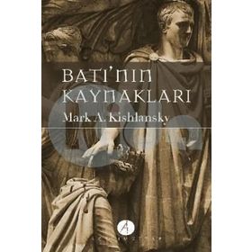 Batı’nın Kaynakları 2. Cilt - Mark A. Kishlansky