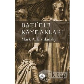 Batı’nın Kaynakları 2. Cilt - Mark A. Kishlansky
