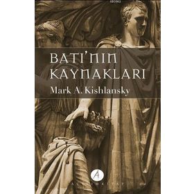 Batı’nın Kaynakları 2. Cilt - Mark A. Kishlansky