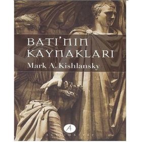 Batı’nın Kaynakları 2. Cilt - Mark A. Kishlansky