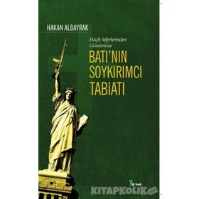 BATI'NIN SOYKIRIMCI TABİATI HAÇLI SEFERLERI'NDEN GÜNÜMÜZE - HAKAN ALBAYRAK