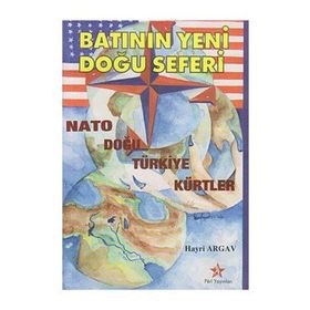 BATI'NIN YENI DOĞU SEFERI - HAYRI ARGAV