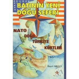 BATI'NIN YENI DOĞU SEFERI - HAYRI ARGAV