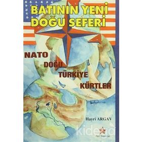 BATI'NIN YENI DOĞU SEFERI - HAYRI ARGAV