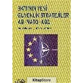 Batı’nın Yeni Güvenlik Stratejileri AB - NATO - ABD - Nurşin Ateşoğlu Güney