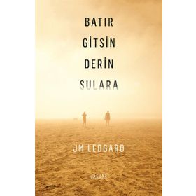 Batır Gitsin Derin Sulara - J. M. Ledgard