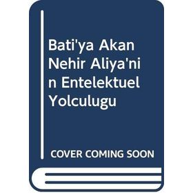 Batı'ya Akan Nehir - Ali Akdoğan