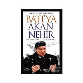 Batı'ya Akan Nehir - Ali Akdoğan