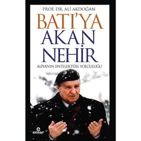 Batı'ya Akan Nehir - Ali Akdoğan