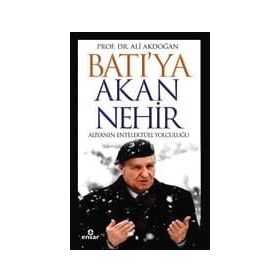 Batı'ya Akan Nehir - Ali Akdoğan