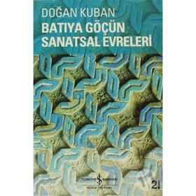 Batıya Göçün Sanatsal Evreleri - Doğan Kuban