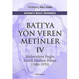 Batıya Yön Veren Metinler 4 - Alev Alatlı