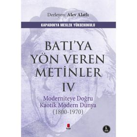 Batıya Yön Veren Metinler 4 - Alev Alatlı