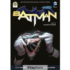 Batman 3 Ailenin Ölümü - Scott Snyder Greg Capullo