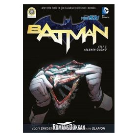 Batman 3 Ailenin Ölümü - Scott Snyder Greg Capullo