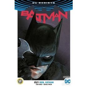 Batman Cilt 1: Ben, Gotham ( DC Rebirth ) - Tom King