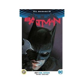 Batman Cilt 1: Ben, Gotham ( DC Rebirth ) - Tom King