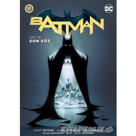 Batman Cilt 10 - Son Söz - Peter J. Tomasi