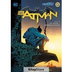 Batman Cilt 5 - Yıl Sıfır - Karanlık Şehir - Scott Snyder