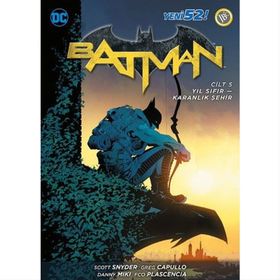 Batman Cilt 5 - Yıl Sıfır - Karanlık Şehir - Scott Snyder