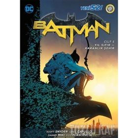 Batman Cilt 5 - Yıl Sıfır - Karanlık Şehir - Scott Snyder