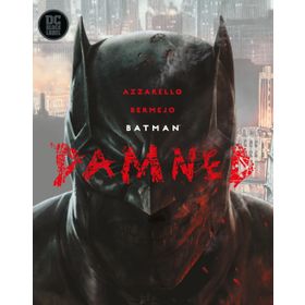 Batman: Damned - Brian Azzarello