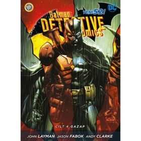 Batman Dedektif Hikayeleri Cilt 4 - Gazap - John Layman James Tynion İv Joshua Williamson