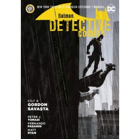 Batman - Dedektif Hikayeleri Cilt 9 - Gordon Savaşta - Peter J. Tomasi