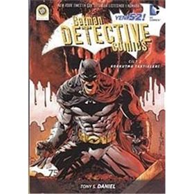Batman Dedektif Hikayeleri - Korkutma Taktikleri Cilt 2 - Tony S. Daniel Gregg Hurwitz James Tynion İv