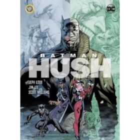 Batman - Hush - Jeph Loeb Jim Lee Scott Williams