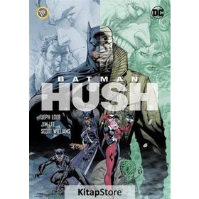 Batman - Hush - Jeph Loeb Jim Lee Scott Williams