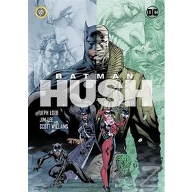 Batman - Hush - Jeph Loeb Jim Lee Scott Williams