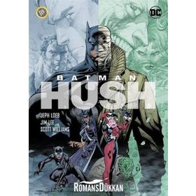 Batman - Hush - Jeph Loeb Jim Lee Scott Williams