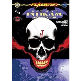Batman İntikam Şövalyesi Sayı 2 - Flashpoint - Brian Azzarello