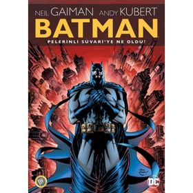 Batman Pelerinli Süvariye Ne Oldu - Neil Gaiman