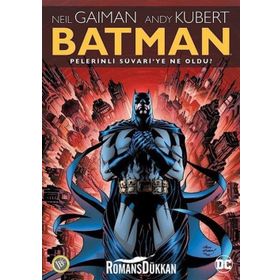 Batman Pelerinli Süvariye Ne Oldu - Neil Gaiman