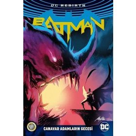 Batman Rebirth: Canavar Adamların Gecesi - Steve Orlando