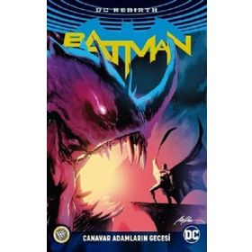 Batman Rebirth: Canavar Adamların Gecesi - Steve Orlando