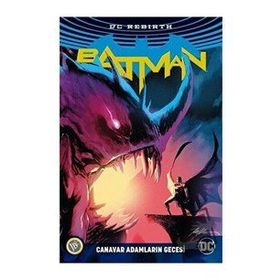 Batman Rebirth: Canavar Adamların Gecesi - Steve Orlando