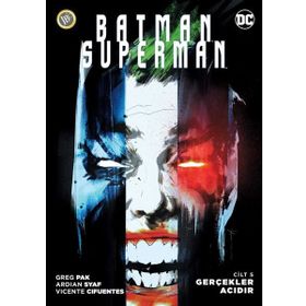 Batman / Superman 5 Gerçekler Acıdır - Greg Pak