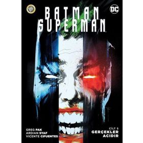 Batman / Superman 5 Gerçekler Acıdır - Greg Pak