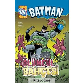 BATMAN ZEHIRLI SARMAŞIK'IN ÖLÜMCÜL BAHÇESI - BOB KANE