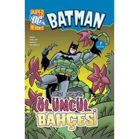 BATMAN ZEHIRLI SARMAŞIK'IN ÖLÜMCÜL BAHÇESI - BOB KANE