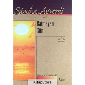 BATMAYAN GÜN - SAMIHA AYVERDI
