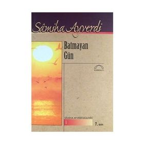 BATMAYAN GÜN - SAMIHA AYVERDI