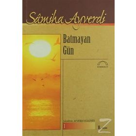 BATMAYAN GÜN - SAMIHA AYVERDI
