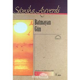 BATMAYAN GÜN - SAMIHA AYVERDI